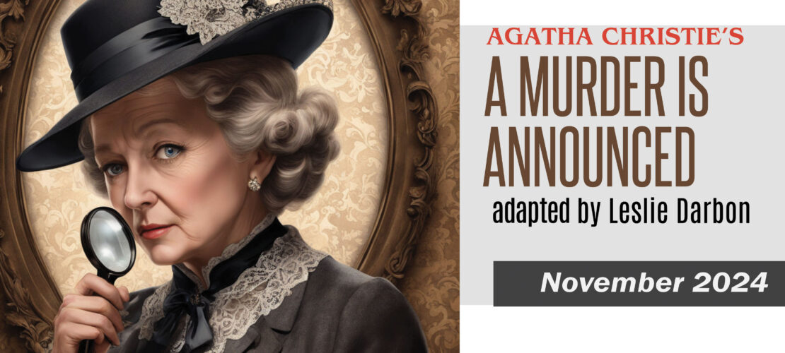 A Murder Is Announced adapted by Leslie Darbon - Markham Little Theatre 2024-2025